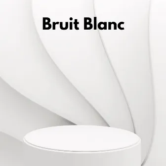 Bruit Blanc by Bruit Blanc Apaisant pour Dormir et Masser les Nourrissons, Pleurer et Soulager les Coliques