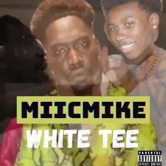 White Tee by Miic Mike