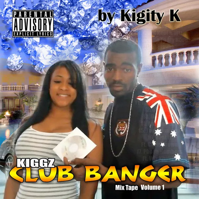 Kiggz Club Banger Mix Tape, Vol. 1