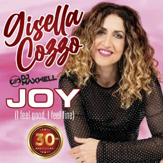 Joy (I Feel Good, I Feel Fine) by Gisella Cozzo