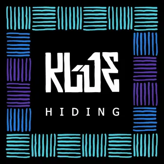 Hiding by Klue