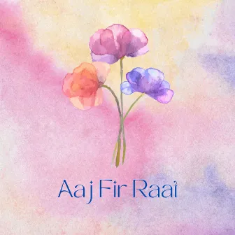 Aaj Fir Raat by Jack