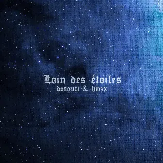 Loin des étoiles by Donguti