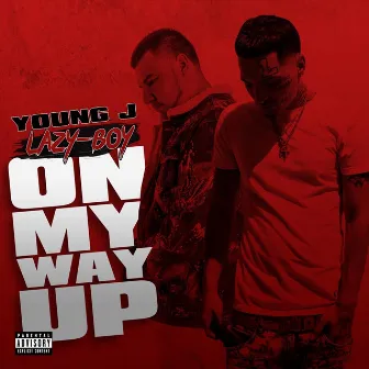 On My Way Up by Young J