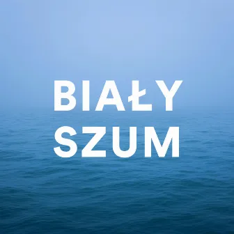 Biały Szum by Sen i Relaks