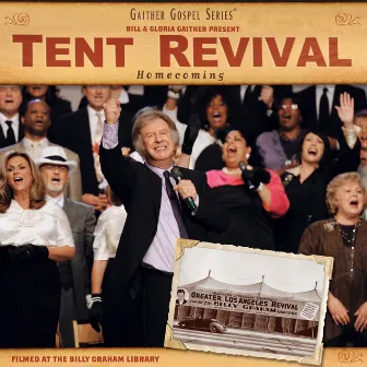 Tent Revival Homecoming (Live) by Gaither