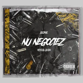 Nu Negociez by Sledoe