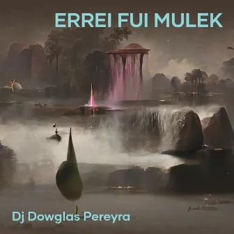 ERREI FUI MULEK by Dj Dowglas pereyra