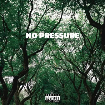 No Pressure by CW