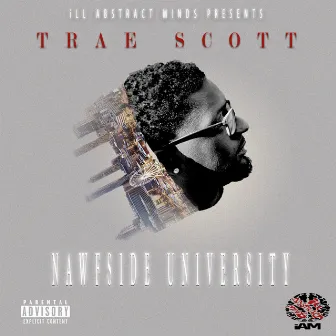 Nawfside University by Traé Scott