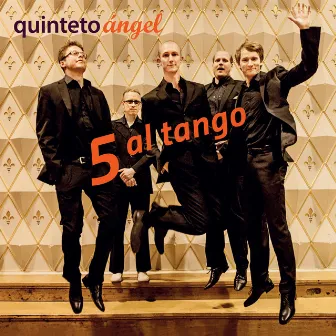 5 Al Tango by Quinteto Ángel