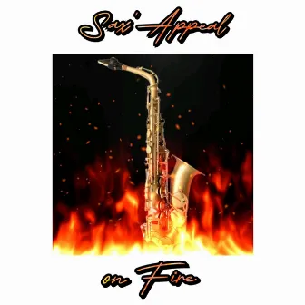 on Fire ! by Sax'Appeal