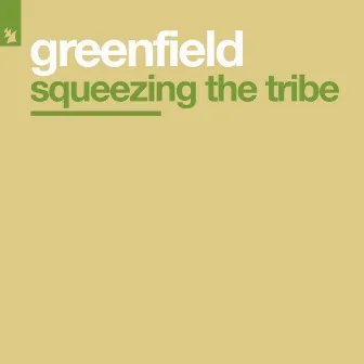 Squeezing The Tribe by Greenfield (NL)