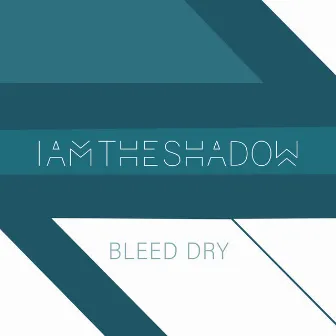 Bleed Dry by IAMTHESHADOW