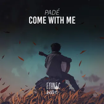 Come With Me by Padé