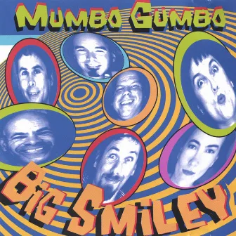 Big Smiley by Mumbo Gumbo