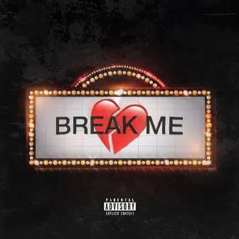 Break Me by Dunzy