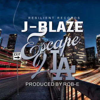 Escape to La by J.Blaze