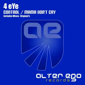 Control / Mama Don't Cry by 4 eYe