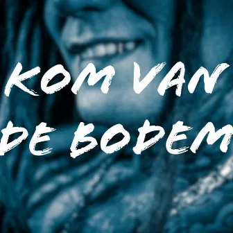 Kom van de bodem by DJ MP