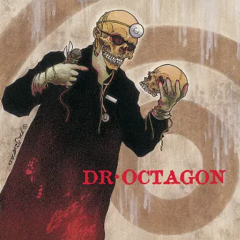 Dr. Octagonecologyst by Dr. Octagon