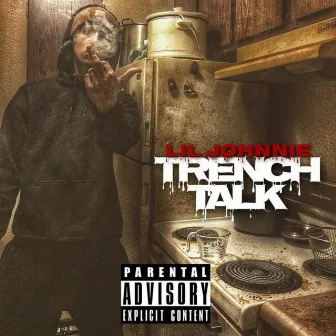 Trench Talk by Lil Johnnie