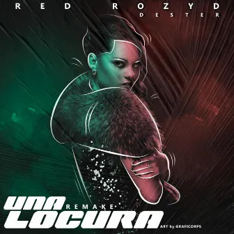 Una Locura (Remake) by Red Rozyd