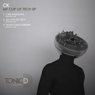 My Cup Of Tech EP by CK