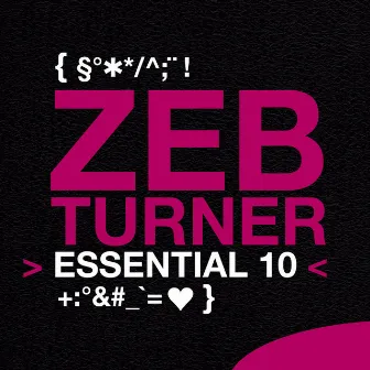 Zeb Turner: Essential 10 by Zeb Turner