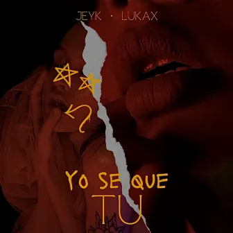 Yo Sé Que Tú by Jeyk