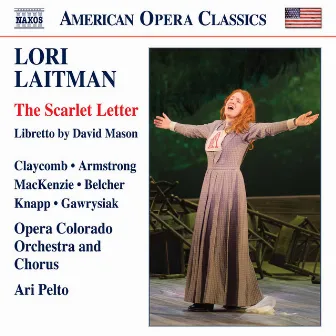 Lori Laitman: The Scarlet Letter (Live) by Opera Colorado Orchestra