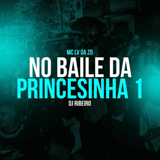 No Baile da Princesinha 1