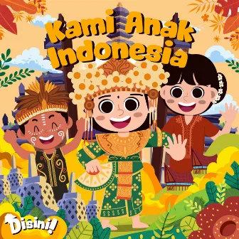 Kami Anak Indonesia by Mulyati Hartanto