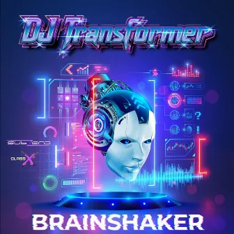 Brainshaker by DJ Transformer