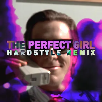 The Perfect Girl (Hardstyle) by Anor