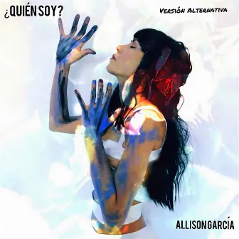 ¿Quién Soy? (Versión Alternativa) by Allison García