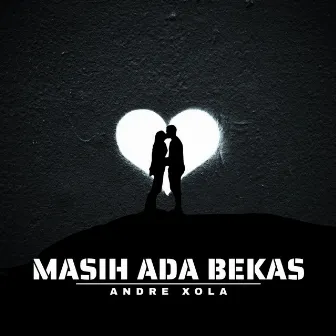 Masih Ada Bekas by Andre Xola