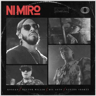 Ni Miro (feat. Neutro Shorty) by Mill3r