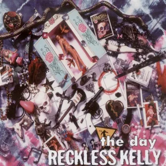 The Day by Reckless Kelly