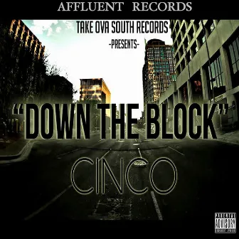 Down the Block by Cinco