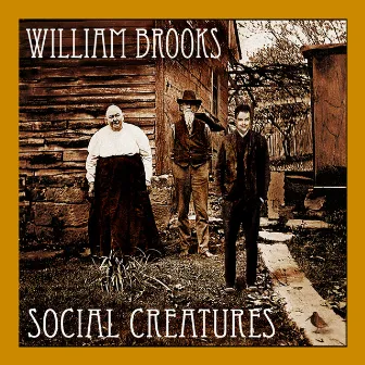 Social Creatures by William Brooks