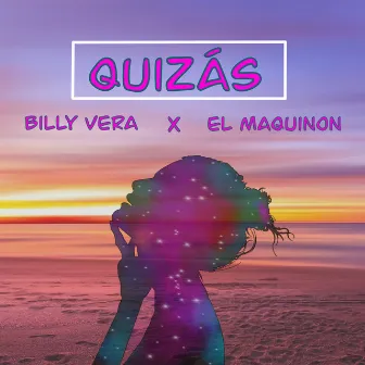 Quizás by El Maquinon