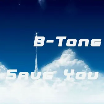 Save You by B-Tone