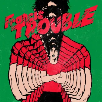 Francis Trouble by Albert Hammond Jr