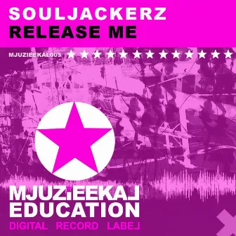 Release Me by Souljackerz