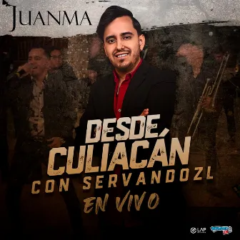 Desde Culiacán Con Servando ZL (En Vivo Desde Culiacán) by El Juanma