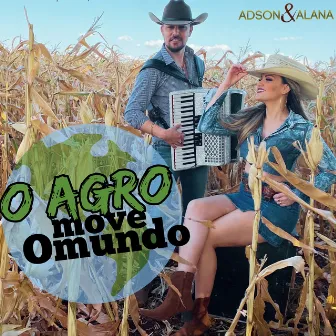 O Agro Move o Mundo by Adson & Alana