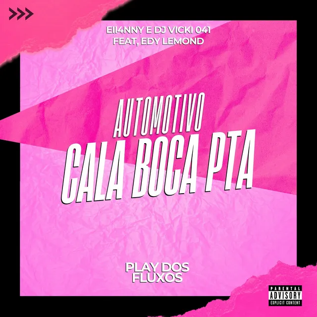 Automotivo Cala Boca Pta (feat. Edy Lemond)