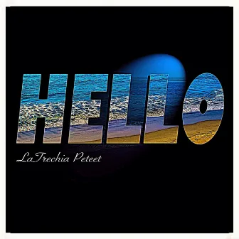 Hello by Latrechia Peteet