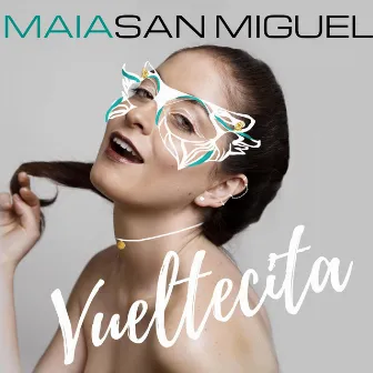 Vueltecita by Maia San Miguel